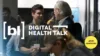 Digital Health Talk von Bornholdt Lee im Januar 2026